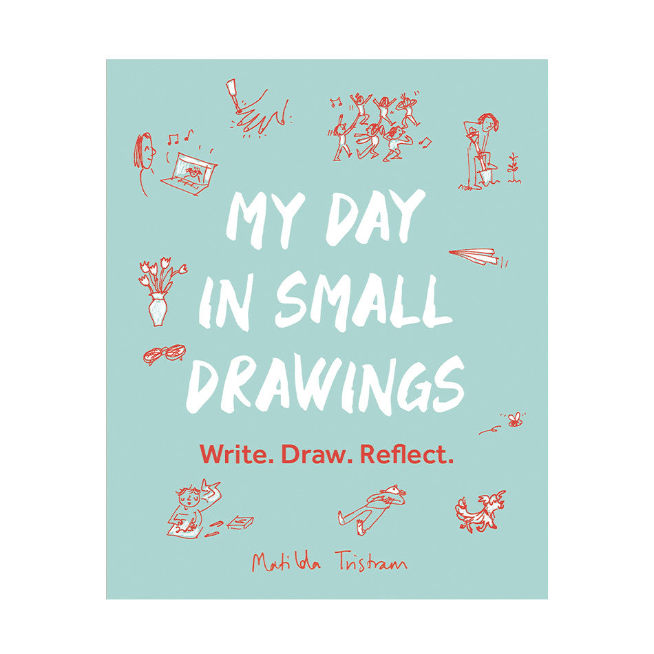 My Day in Small Drawings by Matilda Tristram by Books at Cult Pens